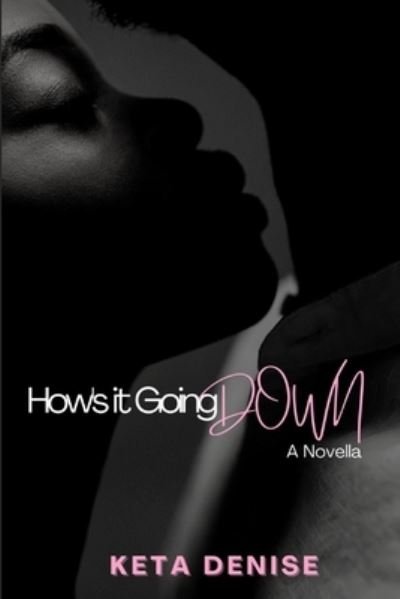 Cover for Keta Denise · How's It Going Down (Paperback Book) (2021)
