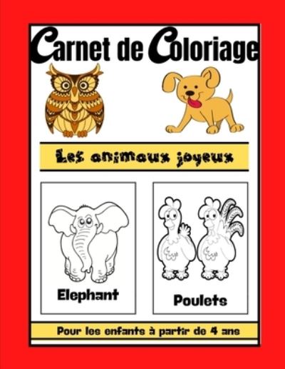 Cover for Collection Jean Et Noel · Carnet de coloriage pour enfant a partir de 4 ans les animaux joyeux (Paperback Book) (2020)