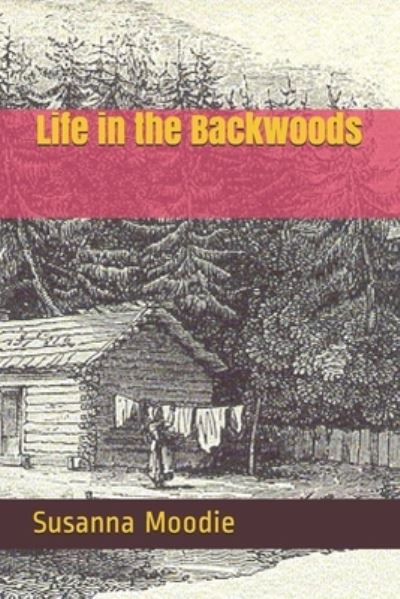 Cover for Susanna Moodie · Life in the Backwoods (Paperback Book) (2021)