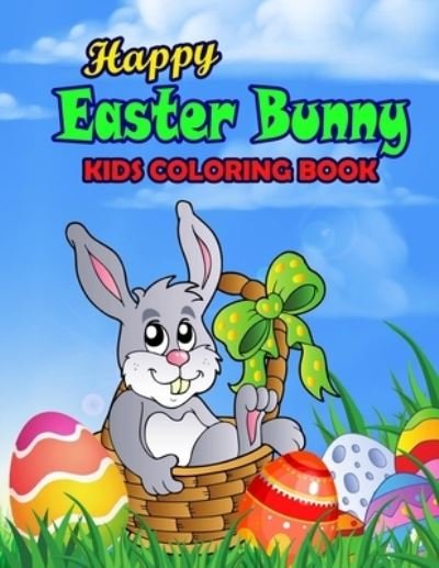 Happy Easter Bunny Kids Coloring Book - Rr Publication - Livros - Independently Published - 9798706954901 - 9 de fevereiro de 2021