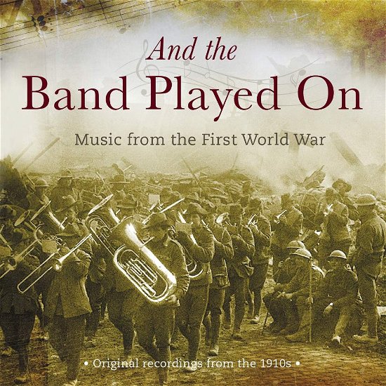 And the Band Played On-music from the First World - Various Artists - Music - UNIVERSAL - 0028948107902 - February 14, 2014