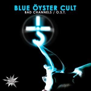 Cover for Blue Öyster Cult · Bad Channels / O.s.t. (CD) (2008)