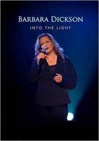 Into The Light - Barbara Dickson - Elokuva - PHD MUSIC - 0604388701902 - torstai 13. elokuuta 2015
