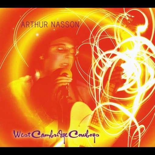 Cover for Arthur Nasson · West Cambridge Cowboys (CD) (2012)