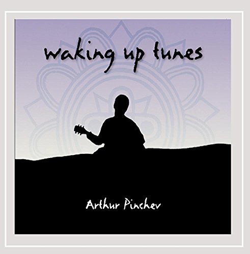 Waking Up Tunes - Arthur Pinchev - Musikk - CD Baby - 0783707038902 - 14. desember 2004