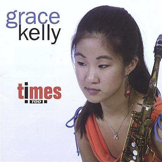 Cover for Grace Kelly · Times Too (CD) (2005)