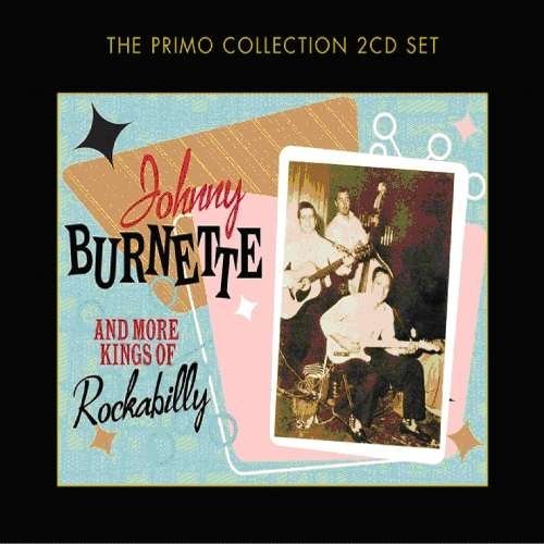 Johnny Burnette And More - Johnny Burnette - Musik - PRIMO - 0805520090902 - 4 maj 2009
