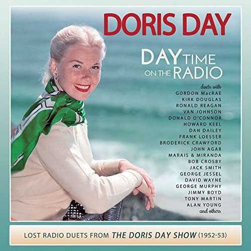 Day Time on the Radio-Lost Radio Duets from the Doris Day Show (1952-1953) - Doris Day - Musiikki - Real Gone Music - 0848064005902 - perjantai 2. kesäkuuta 2017