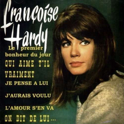 Cover for Francoise Hardy · Le Premier Bonheur Du Jour (CD) (2014)