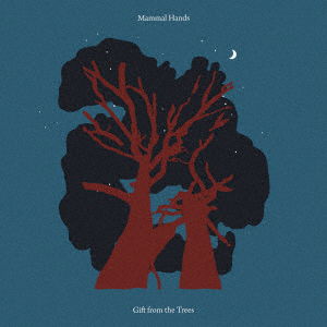 Cover for Mammal Hands · Gift From The Trees (CD) [Japan Import edition] (2023)