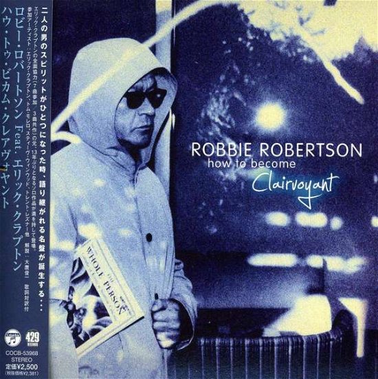How to Become Clairvoyant - Robbie Robertson - Musik -  - 4988001456902 - 5. april 2011