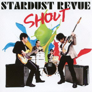 Shout - Stardust Revue - Musik - TEICHIKU ENTERTAINMENT INC. - 4988004132902 - 6 augusti 2014