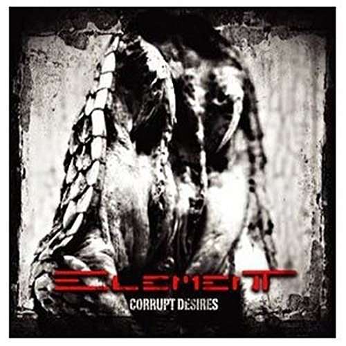 Cover for Element · Corrupt Desires (CD) (2011)