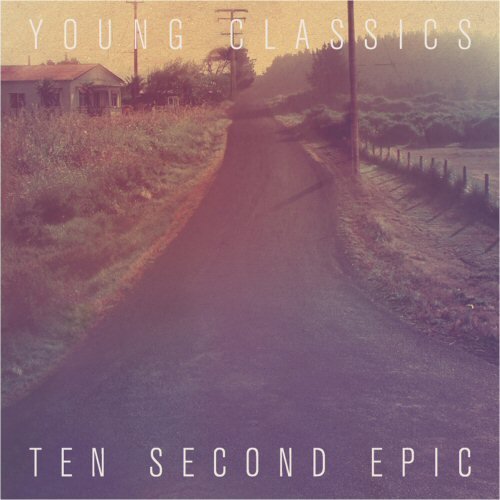 Cover for Ten Second Epic · Young Classics (CD) (2011)