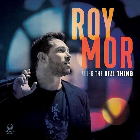 After The Real Thing - Roy Mor - Musikk - MEMBRAN - 5065002180902 - 21. mai 2021