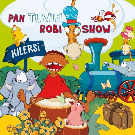 Cover for Pan Tuwim Robi Show · Kilersi (CD)