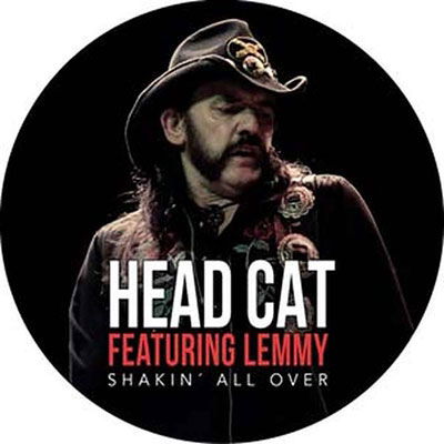 Shakin´all over (Pic Disc) - Head Cat Feat. Lemmy - Musiikki - SPV IMPORT SERVICES - 6583843150902 - perjantai 28. huhtikuuta 2023