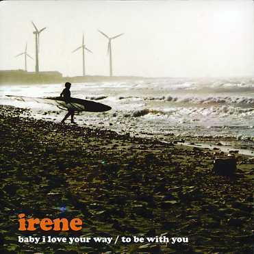 Cover for Irene · Baby I Love Your Way (CD) (2009)