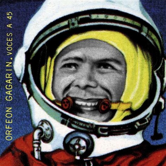Voces a 45 - Orfeon Gagarin - Musik - GEOMETRIC - 8435008887902 - 5. juli 2019