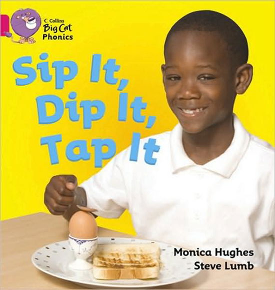 Cover for Monica Hughes · Sip It, Dip It, Tap It: Band 01a/Pink a - Collins Big Cat Phonics (Paperback Bog) (2010)