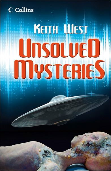 Unsolved Mysteries - Read On - Keith West - Bøger - HarperCollins Publishers - 9780007488902 - 1. november 2012