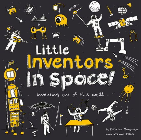 Cover for Dominic Wilcox · Little Inventors In Space!: Inventing out of This World (Paperback Book) (2020)