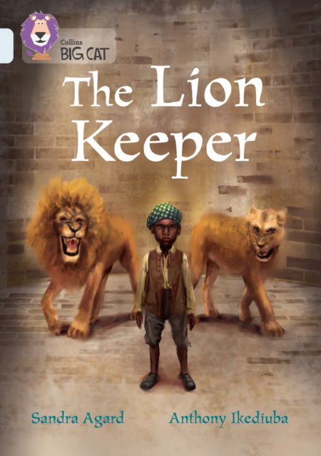 Cover for Sandra Agard · The Lion Keeper: Band 17/Diamond - Collins Big Cat (Paperback Book) (2022)