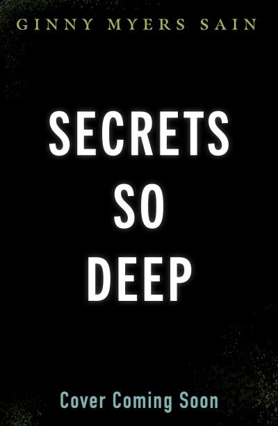Cover for Ginny Myers Sain · Secrets So Deep (Paperback Book) (2022)