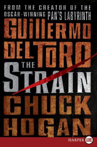 Cover for Chuck Hogan · The Strain Lp: Book One of the Strain Trilogy (Pocketbok) [Lrg edition] (2009)