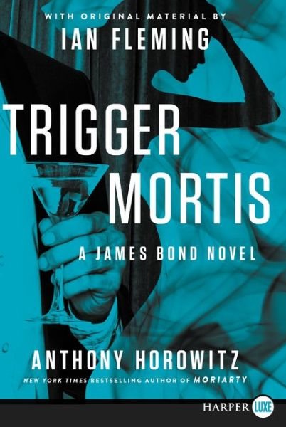 Cover for Anthony Horowitz · Trigger Mortis Lp: with Original Material by Ian Fleming (Paperback Bog) (2015)