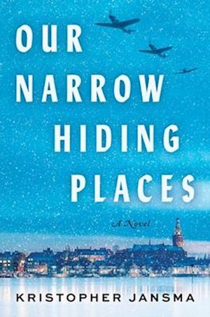 Cover for Kristopher Jansma · Our Narrow Hiding Places (Book) (2025)