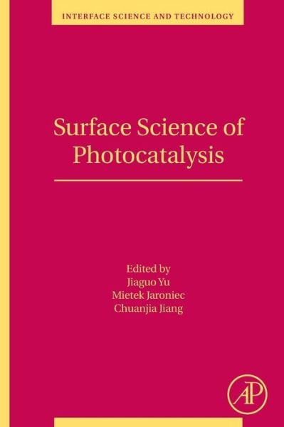 Cover for Jiaguo Yu · Surface Science of Photocatalysis - Interface Science and Technology (Pocketbok) (2020)