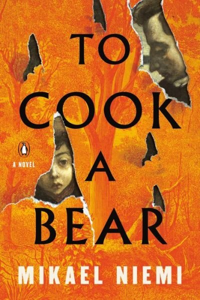 Cover for Mikael Niemi · To Cook a Bear: A Novel (Taschenbuch) (2021)