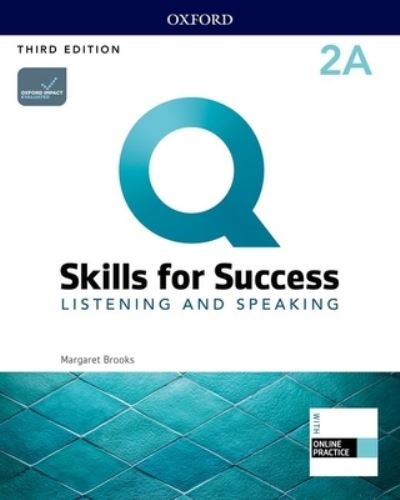 Q: Skills for Success: Level 2: Listening and Speaking Split Student Book A with iQ Online Practice - Jenny Bixby - Książki - Oxford University Press - 9780194904902 - 1 lipca 2019