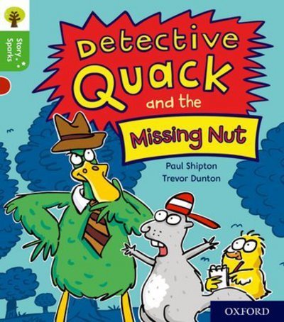 Cover for Paul Shipton · Oxford Reading Tree Story Sparks: Oxford Level 2: Detective Quack and the Missing Nut - Oxford Reading Tree Story Sparks (Pocketbok) (2017)