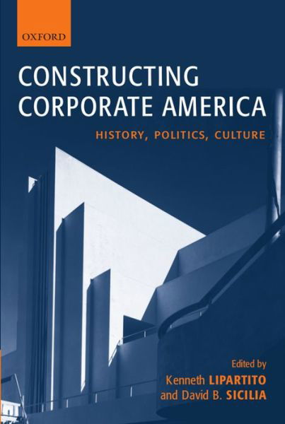 Cover for Lipartito · Constructing Corporate America: History, Politics, Culture (Taschenbuch) (2004)