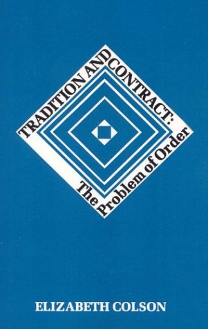 Cover for Elizabeth Colson · Tradition and Contract: The Problem of Social Order (Paperback Book) (2002)