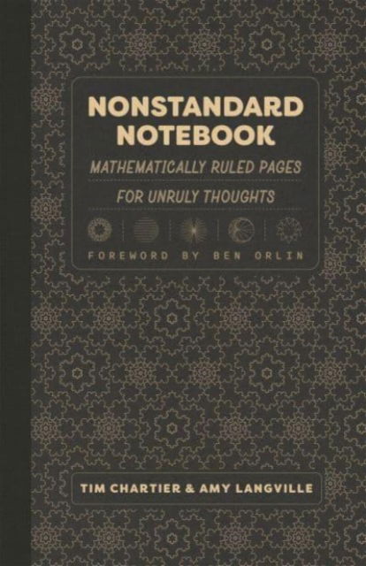 Cover for Tim Chartier · Nonstandard Notebook: Mathematically Ruled Pages for Unruly Thoughts (Taschenbuch) (2024)