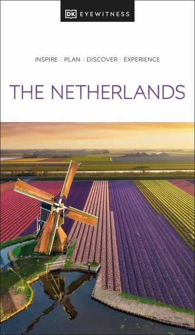 Cover for DK Eyewitness · DK Eyewitness The Netherlands - Travel Guide (Paperback Bog) (2024)