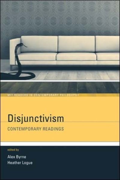 Cover for Byrne · Disjunctivism: Contemporary Readings - MIT Readers in Contemporary Philosophy (Paperback Book) (2008)