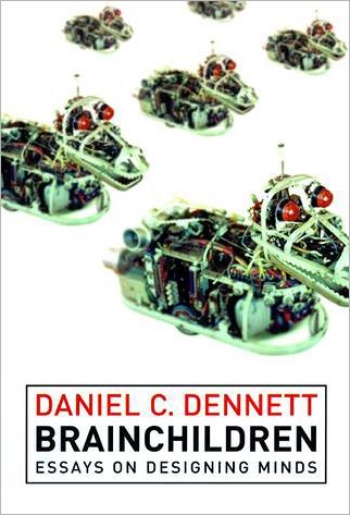 Brainchildren: Essays on Designing Minds (Representation and Mind) - Daniel C. Dennett - Books - A Bradford Book - 9780262540902 - February 17, 1998