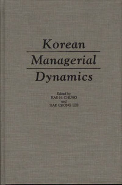 Cover for Hak Chong Lee · Korean Managerial Dynamics (Innbunden bok) (1989)