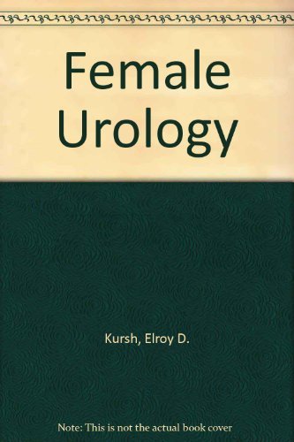 Cover for Elroy D. Kursh · Female Urology (Hardcover bog) (1997)