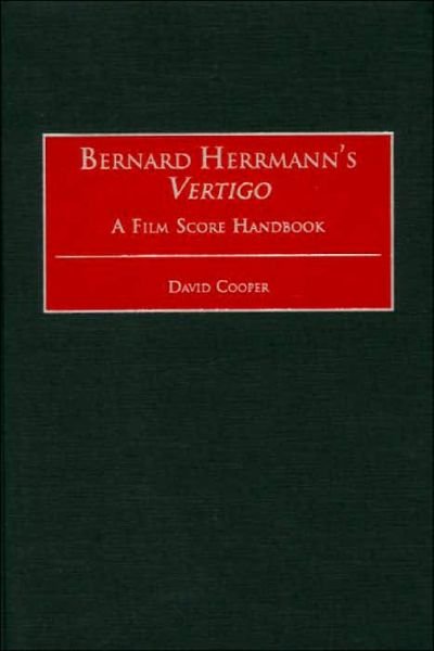 Cover for David Cooper · Bernard Herrmann's Vertigo: A Film Score Handbook - Film Score Guides (Gebundenes Buch) (2001)