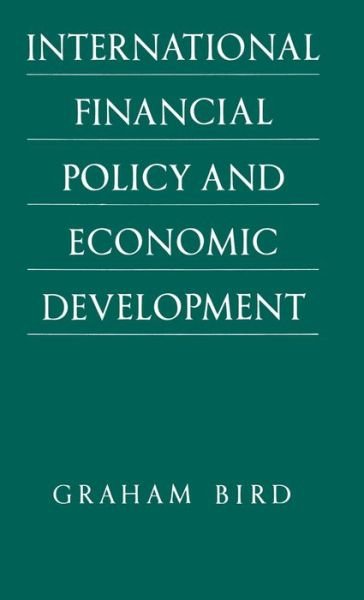 Cover for Graham Bird · International Financial Policy and Economic Development: a Disaggregated Approach (Hardcover Book) (1987)