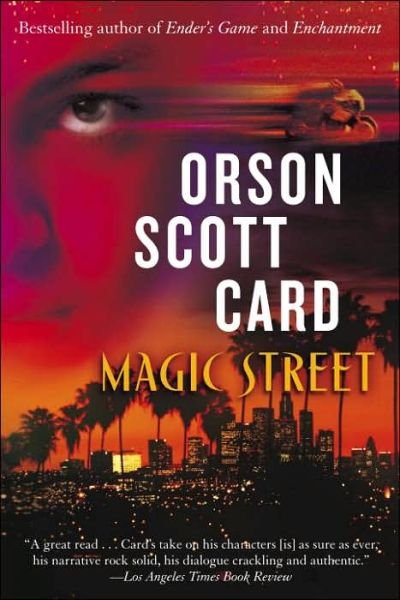 Magic Street - Orson Scott Card - Kirjat - Del Rey - 9780345416902 - tiistai 27. kesäkuuta 2006