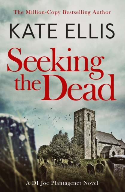 Cover for Kate Ellis · Seeking The Dead: Book 1 in the DI Joe Plantagenet crime series - DI Joe Plantagenet (Paperback Bog) (2023)