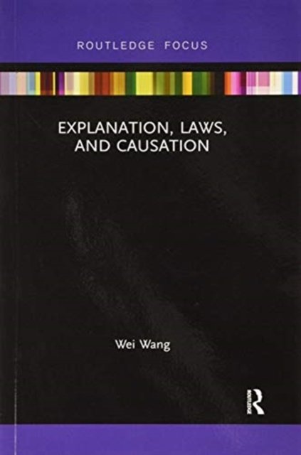 Cover for Wei Wang · Explanation, Laws, and Causation - China Perspectives (Paperback Bog) (2020)