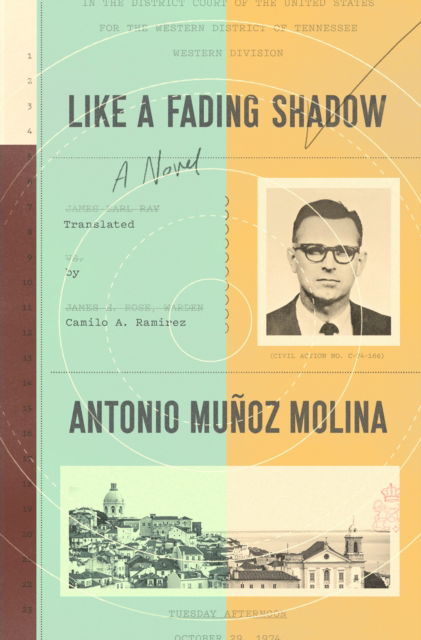 Like a Fading Shadow: A Novel - Antonio Munoz Molina - Kirjat - Farrar, Straus and Giroux - 9780374126902 - tiistai 18. heinäkuuta 2017