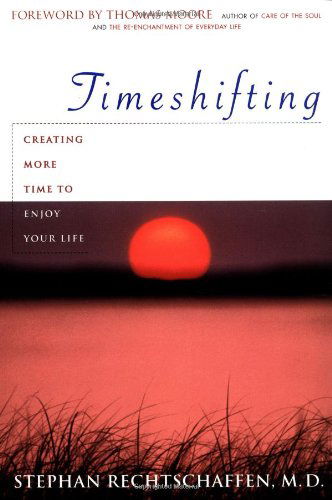 Cover for Stephan Rechtschaffen · Time Shifting: Creating More Time to Enjoy Your Life (Paperback Book) (1997)